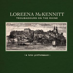 MCKENNITT LOREENA - TROUBADOURS ON THE RHINE LP