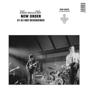 NEW ORDER - RADIO BROADCAST 81-82 BBC RECORDINGS LP