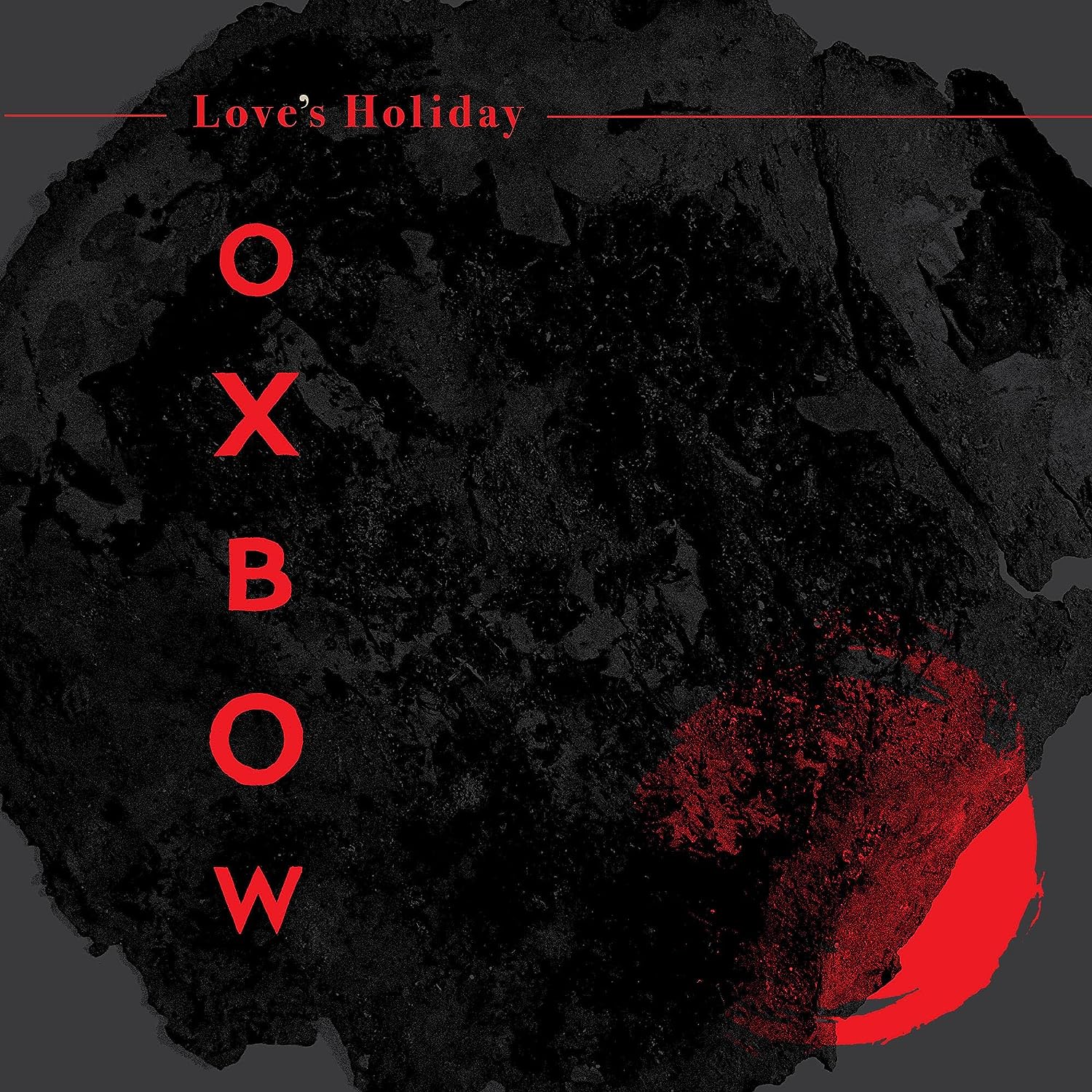 OXBOW - LOVE'S HOLIDAY CD