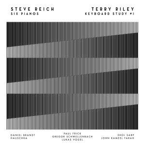 REICH STEVE/TERRY RILEY - SIX PIANOS/KEYBOARD STUDY LP