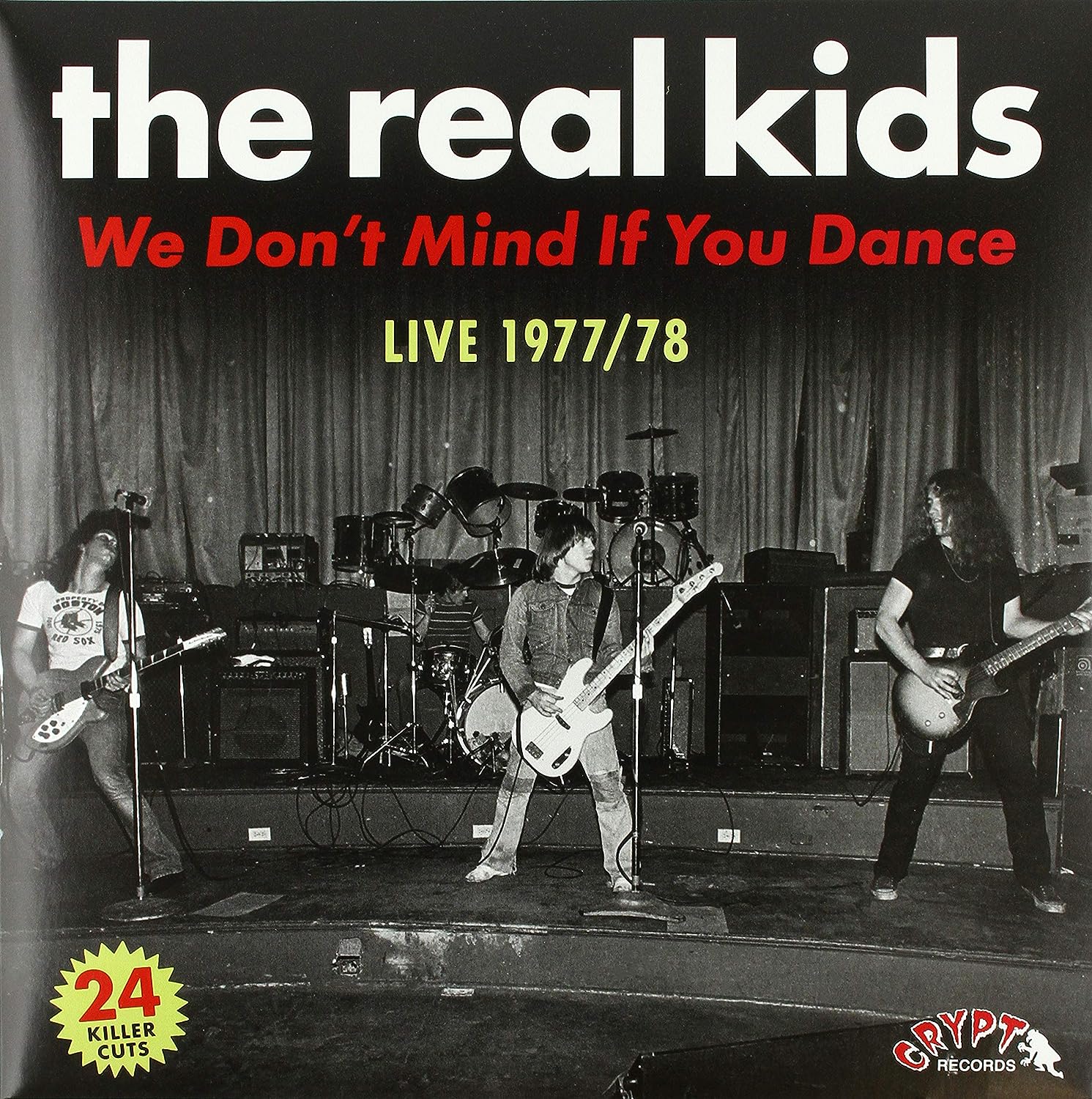 REAL KIDS - WE DON'T MIND IF YOU DANCE-LIVE 1977/78 LP2