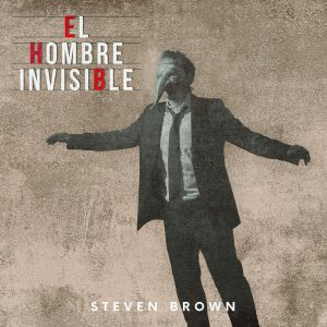 BROWN STEVEN - EL HOMBRE INVISIBLE LP