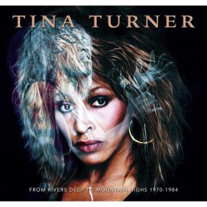 TURNER TINA - FROM RIVERS DEEP TO MOUNTAIN HIGHS 1970-1984 CD2