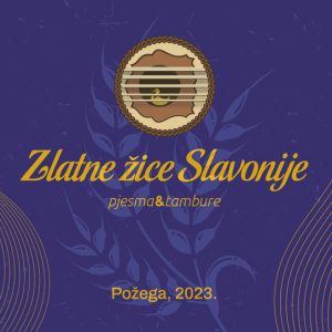 R.I. - ZLATNE ŽICE SLAVONIJE POŽEGA 2023