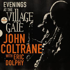 COLTRANE JOHN & ERIC DOLPHY - EVENINGS AT THE VILLAGE GATE CD