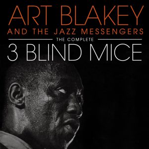 BLAKEY ART - COMPLETE 3 BLIND MICE CD2