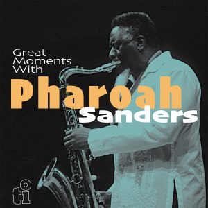 SANDERS PHAROAH - GREAT MOMENTS WITH translucent blue vinyl LP2