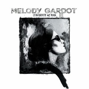 GARDOT MELODY - CURRENCY OF MAN CD