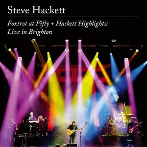 HACKETT STEVE - FOXTROT AT FIFTY + HACKETT HIGHLIGHTS: LIVE IN BRIGHTON CD2/BRD
