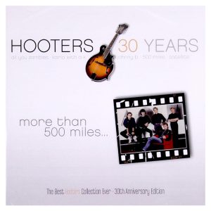 HOOTERS - MORE THAN 500 MILES: BEST OF 30 YEARS
