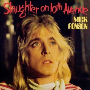 RONSON MICK - SLAUGHTER ON 10th AVENUE LP