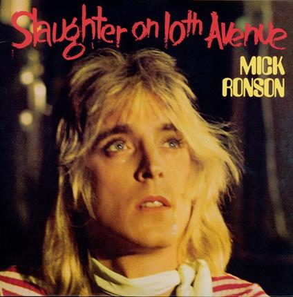 RONSON MICK - SLAUGHTER ON 10th AVENUE LP