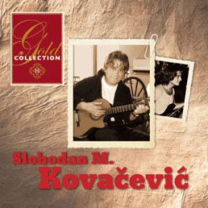 KOVAČEVIĆ M. SLOBODAN - GOLD COLLECTION CD2