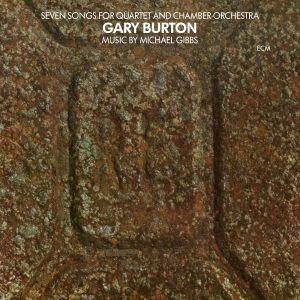 BURTON GARY - SEVEN SONGS FOR QUARTET AND CHAMBER ORCHESTRA LP