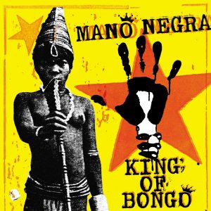 MANO NEGRA - KING OF BONGO CD
