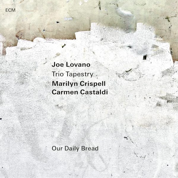 LOVANO JOE/TRIO TAPESTRY - OUR DAILY BREAD CD
