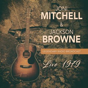 MITCHELL JONI & JACKSON BROWNE - LIVE 1979 CD