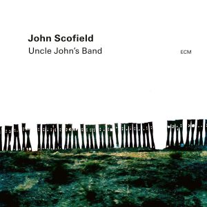 SCOFIELD JOHN - UNCLE JOHN'S BAND CD