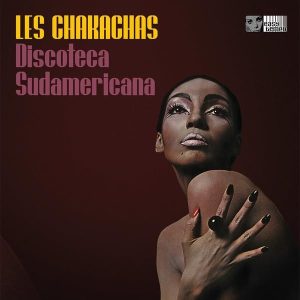 CHAKACHAS LES - DISCOTECA SUDAMERICANA LP2