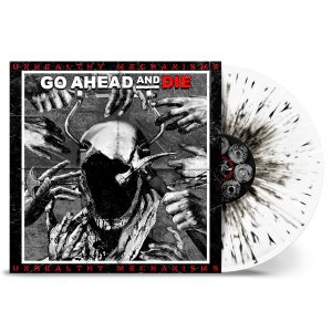 GO AHEAD AND DIE - UNHEALTHY MECHANISMS ltd white and black splatter vinyl LP