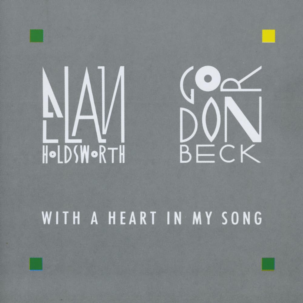 HOLDSWORTH ALLAN & BECK GORDON - WITH A HEART IN MY SONG CD