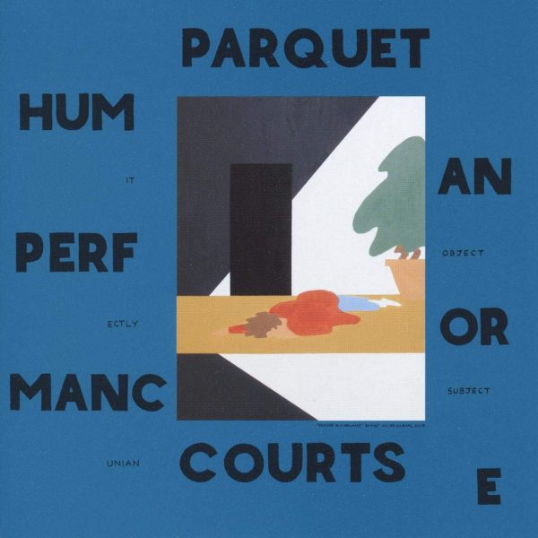 PARQUET COURTS - HUMAN PERFORMANCE LP2