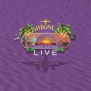 WISHBONE ASH - LIVE DATES LIVE 1973-2023 CD