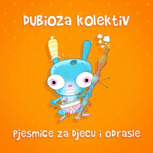 DUBIOZA KOLEKTIV - PJESMICE ZA DJECU I ODRASLE LP