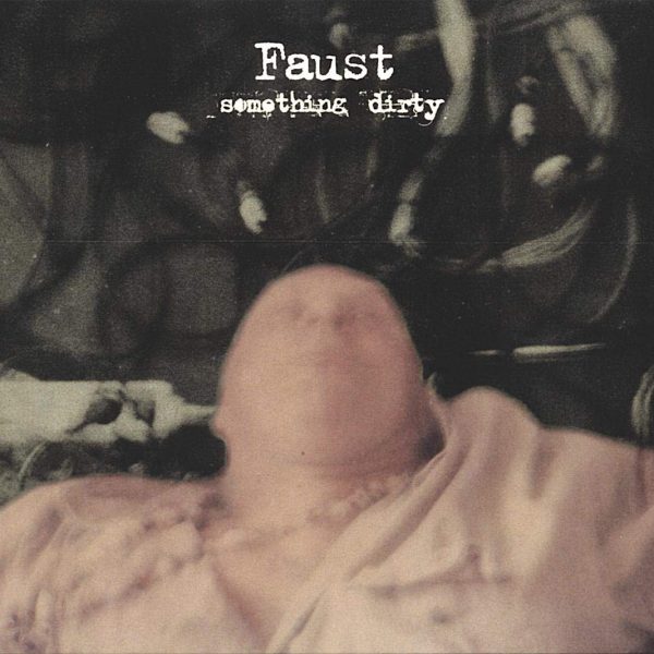 FAUST - SOMETHING DIRTY LP
