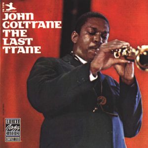 COLTRANE JOHN - LAST TRANE LP