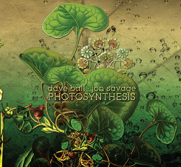 BALL DAVE/SAVAGE JON - PHOTOSYNTHESIS digi CD