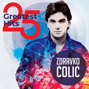 ČOLIĆ ZDRAVKO - 25 GREATEST HITS LP