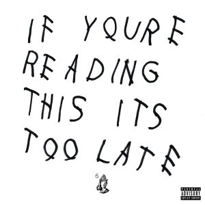 DRAKE - IF YOU'RE READING THIS IT'S TOO LATE LP2