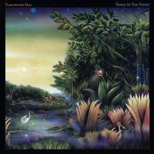 FLEETWOOD MAC - TANGO IN THE NIGHT-EXPANDED ED.