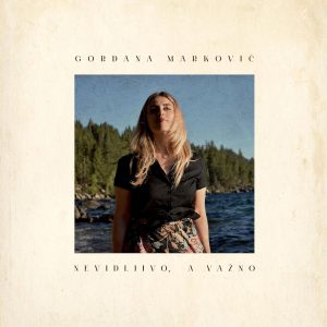 MARKOVIĆ GORDANA - NEVIDLJIVO A VAŽNO CD