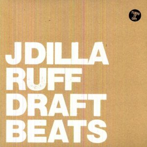 J DILLA - RUFF DRAFT BEATS 12EP