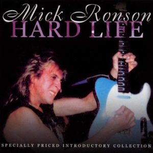 RONSON MICK - HARD LIFE