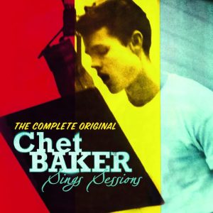 BAKER CHET - COMPLETE ORIGINAL SINGS SESSIONS CD