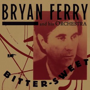 FERRY BRYAN - BITTER-SWEET LP