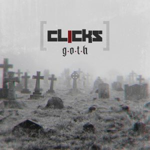 CLICKS - G.O.T.H. CD