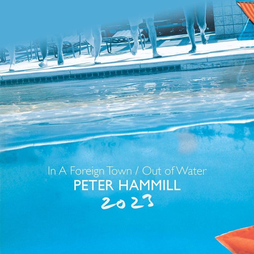 HAMILL PETER - IN A FOREGIN TOWN / OUT OF WATER CD2 (2023)