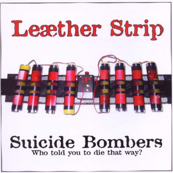 LEATHER STRIP - SUICIDE BOMBERS CD