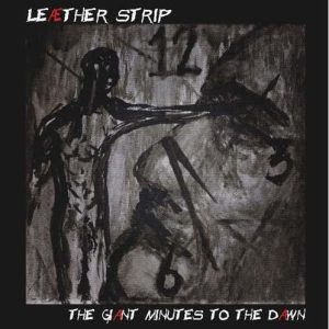 LEATHER STRIP - GIANT MINUTES TO THE DAWN CD