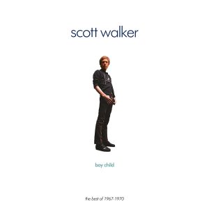 WALKER SCOTT - BOY CHILD-BEST OF 67-70 RSD 2022 LP2