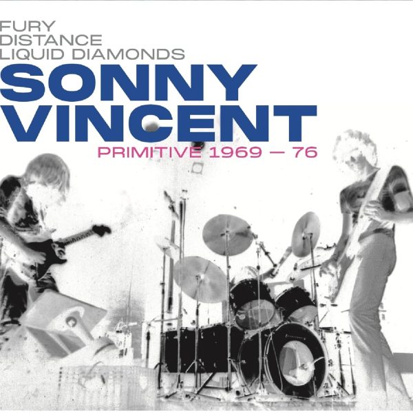 VINCENT SONNY -  FURY/DISTANCE LIQUID DIAMONDS: PRIMITIVE 1969-76 LP