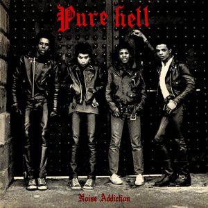 PURE HELL - NOISE ADDICTION LP