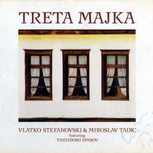 STEFANOVSKI VLATKO & MIROSLAV TADIĆ - TRETA MAJKA LP