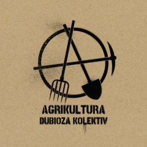 DUBIOZA KOLEKTIV - AGRIKULTURA LP