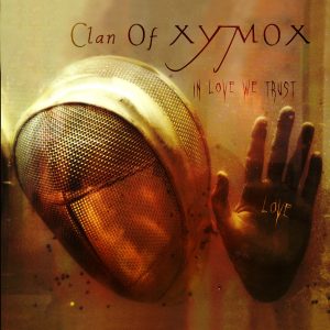 CLAN OF XYMOX - IN LOVE WE TRUST CD