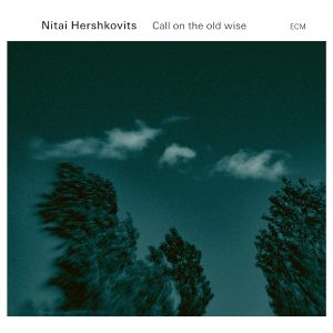 HERSHKOVITS NITAI - CALL ON THE OLD WISE CD